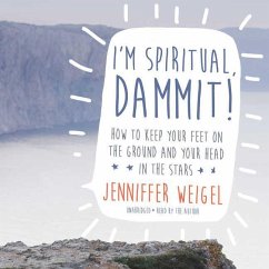 IM SPIRITUAL DAMMIT 6D - Weigel, Jenniffer