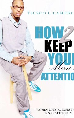 How 2 Keep Your man's attention New Edtion - Campbell, Ticsco