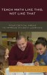 Teach Math Like This, Not Like That - Bild 1