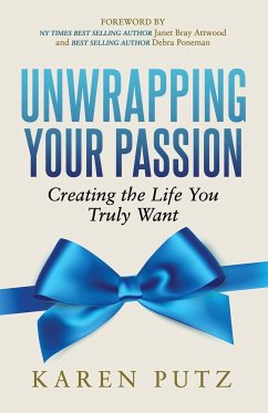 Unwrapping Your Passion - Putz, Karen