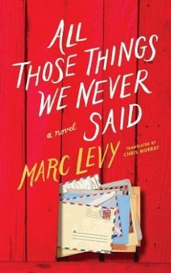 All Those Things We Never Said - Levy, Marc