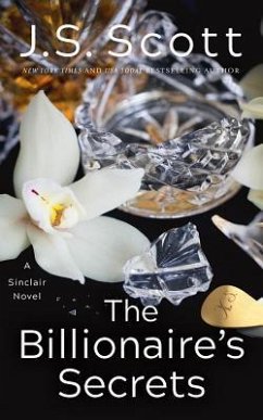 The Billionaire's Secrets - Scott, J. S.