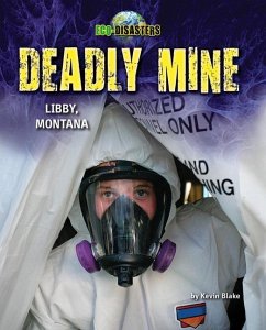 Deadly Mine: Libby, Montana - Blake, Kevin