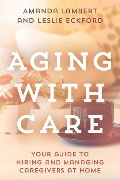 Aging with Care - Lambert, Amanda; Eckford, Leslie