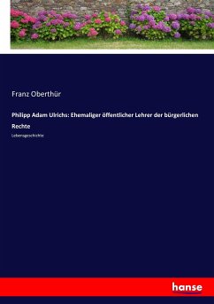Philipp Adam Ulrichs: Ehemaliger öffentlicher Lehrer der bürgerlichen Rechte