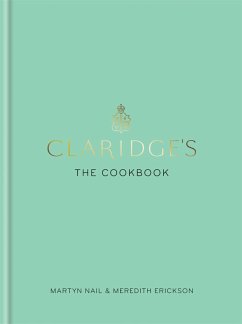 Claridge's: The Cookbook - Nail, Martyn (Author); Erickson, Meredith (Author)