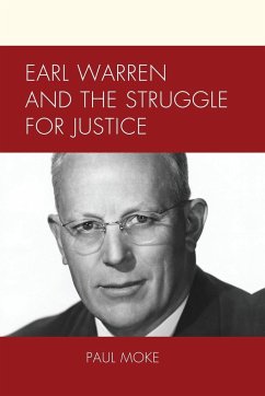 Earl Warren and the Struggle for Justice - Moke, Paul