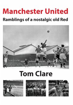 Manchester United - Ramblings of a Nostalgic Old Red - Clare, Thomas