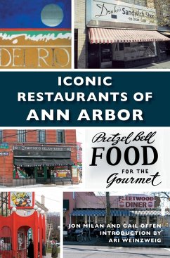 Iconic Restaurants of Ann Arbor - Milan, Jon; Offen, Gail