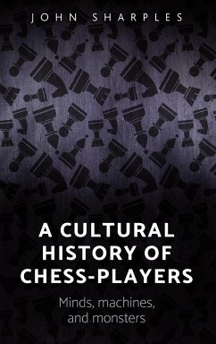 A cultural history of chess-players - Sharples, John