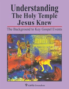 Understanding the Holy Temple Jesus Knew - Ritmeyer Leen & Kathleen