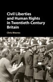 Civil Liberties and Human Rights in Twentieth-Century Britain (eBook, PDF)
