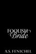 Foolish Bride (eBook, ePUB) - Bild 1
