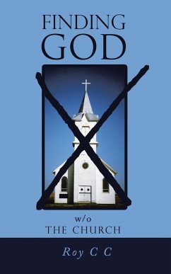 Finding God w/o the Church - Roy C C