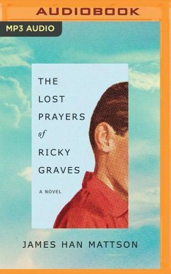 The Lost Prayers of Ricky Graves - Han Mattson, James
