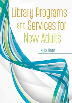 Library Programs and Services for New Adults - Hunt, Kyla