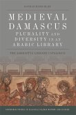 Medieval Damascus: Plurality and Diversity in an Arabic Library