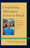 Confronting Affirmative Action in Brazil Confronting Affirmative Action in Brazil