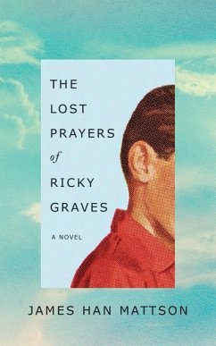 The Lost Prayers of Ricky Graves - Han Mattson, James