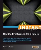 The New Ipad: Using New Features in IOS 6 How to