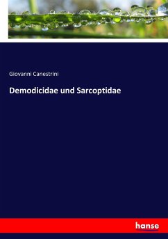 Demodicidae und Sarcoptidae - Canestrini, Giovanni