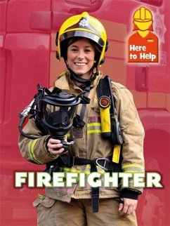 Here to Help: Firefighter - Blount, Rachel