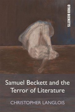 Samuel Beckett and the Terror of Literature - Langlois, Christopher
