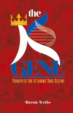 The K-Gene: Principles for Attaining Your Destiny Volume 1 - Wells, Breon