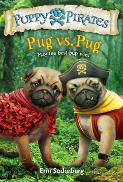 Puppy Pirates #6: Pug vs. Pug - Soderberg, Erin