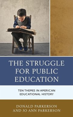 The Struggle for Public Education - Parkerson, Donald; Parkerson, Jo Ann