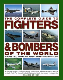 The Complete Guide to Fighters & Bombers of the World - Crosby, Francis