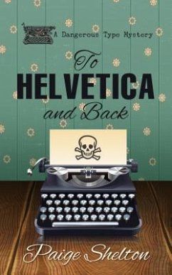 To Helvetica and Back - Shelton, Paige