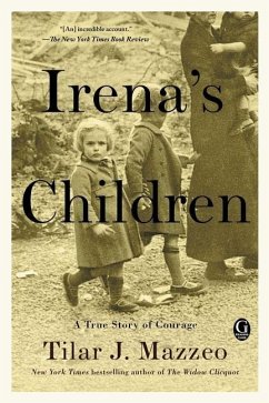 Irena's Children: A True Story of Courage - Mazzeo, Tilar J.