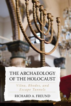 The Archaeology of the Holocaust - Freund, Richard A.