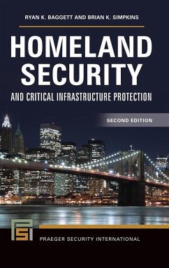 Homeland Security and Critical Infrastructure Protection - Baggett, Ryan; Simpkins, Brian