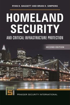 Homeland Security and Critical Infrastructure Protection - Baggett, Ryan; Simpkins, Brian