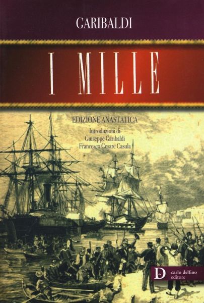 I mille (rist. anast. 1874) I mille (rist. anast. 1874)