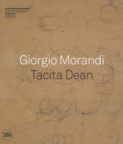 Giorgio Morandi. Tacita Dean. «Semplice come tuta la mia vita»