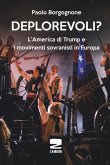 Deplorevoli? L'America di Trump e i movimenti sovranisti in Europa Deplorevoli? L'America di Trump e i movimenti sovranisti in Europa