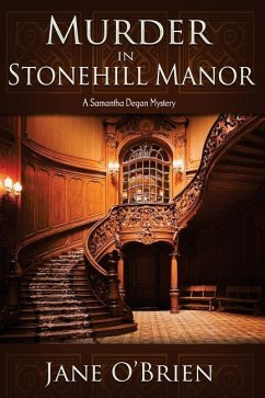 Murder in Stonehill Manor: A Samantha Degan Mystery - O'Brien, Jane