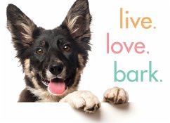 Live. Love. Bark. - Sourcebooks