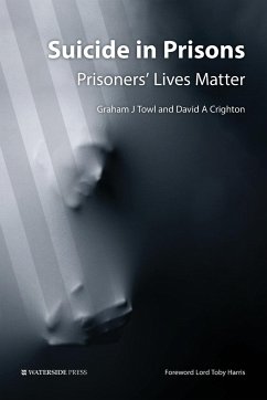 Suicide in Prisons - Towl, Graham; Crighton, Michael