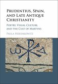 Prudentius, Spain, and Late Antique Christianity (eBook, PDF)