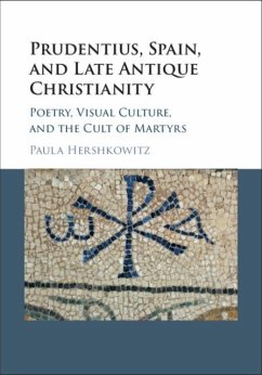 Prudentius, Spain, and Late Antique Christianity (eBook, PDF) - Hershkowitz, Paula