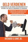 Geld verdienen Erschaffen Sie Ihr eigenes Unternehmen um im Internet ein zweites Einkommen zu verdienen (eBook, ePUB)