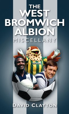 The West Bromwich Albion Miscellany (eBook, ePUB) - Clayton, David