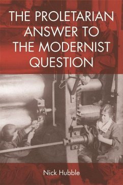 The Proletarian Answer to the Modernist Question - Hubble, Nick
