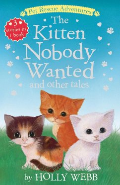 The Kitten Nobody Wanted and Other Tales - Webb, Holly