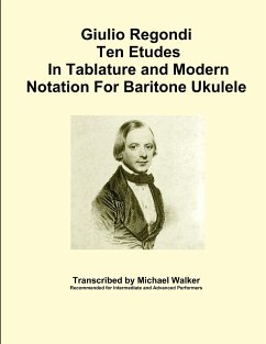 Giulio Regondi Ten Etudes In Tablature and Modern Notation For Baritone Ukulele - Walker, Michael