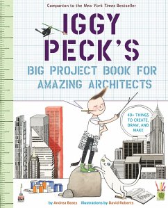 Iggy Peck's Big Project Book for Amazing Architects - Beaty, Andrea
